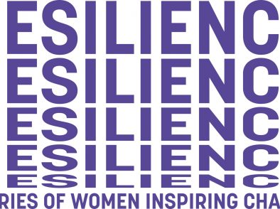 Resilience - Stories of women inspiring change